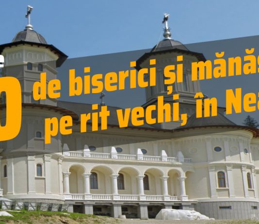Hai în Neamţ să vizităm mănăstirile
